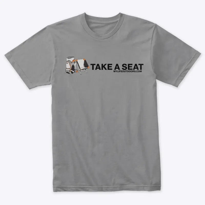 Take a Seat Shirt - MyLifeOutdoors